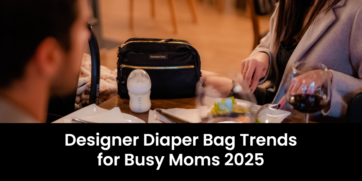 Designer Diaper Bag Trends for Busy Moms 2025