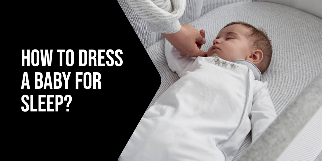 How to Dress a Baby for Sleep