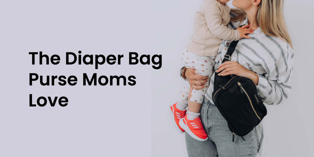 The Diaper Bag Purse Moms Love: Meet the Sidekick Bag