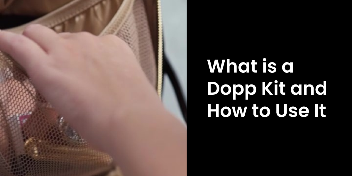 What is a Dopp Kit and How to Use It | Ultimate Travel Toiletry Guide ...